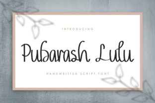 Pubarash Lulu: A Natural Script Font